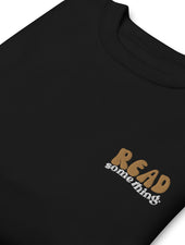 Read Something Premium Embroidered Sweatshirt